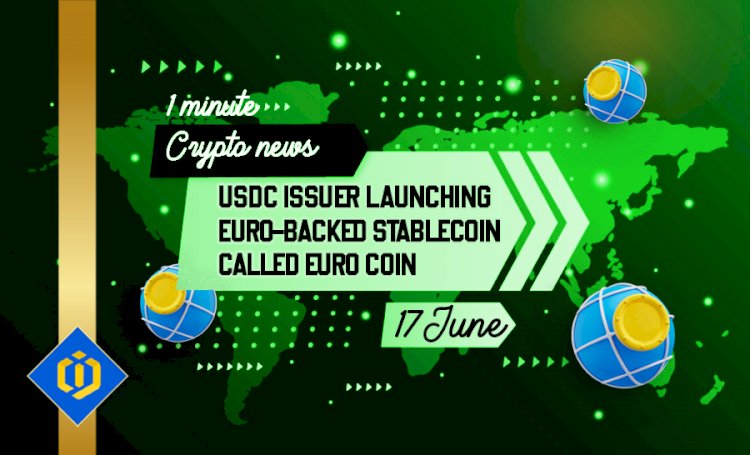 USDC issuer launching euro-backed Stablecoin called Euro Coin
