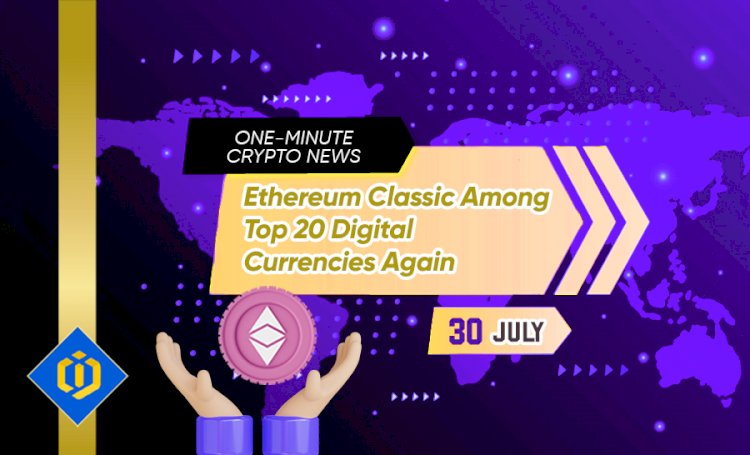 Ethereum Classic Among Top 20 Digital Currencies Again