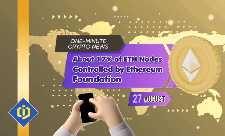 About 17% of ETH Nodes Controlled by Ethereum Foundation