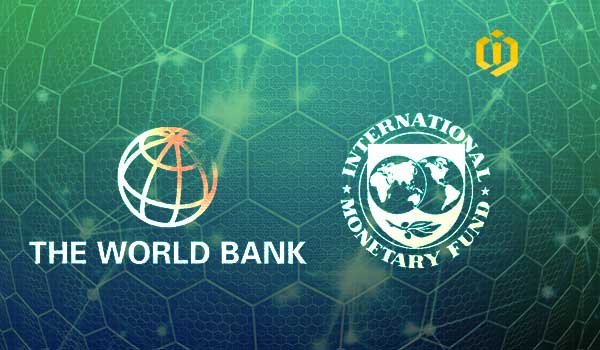 IMF and World Bank Greenlight Blockchain technology, A Glimmer of Hope!